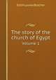 The story of the church of Egypt. Volume 1, Edith Louisa Butcher 