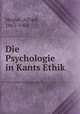 Die Psychologie in Kants Ethik, Hegler, Alfred, 1863-1902 