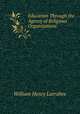 Education Through the Agency of Religious Organizations, William Henry Larrabee 