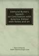 Edmund Burke`s Speech on Conciliation with America: Edited with Notes and an ., Edmund Burke, Albert Stanburrough Cook 