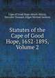 Statutes of the Cape of Good Hope, 1652-1895, Volume 2, Cape of Good Hope (South Africa), Hercules Tennant, Edgar Michael Jackson 
