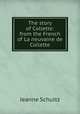 The story of Collette: from the French of La neuvaine de Collette, Jeanne Schultz 