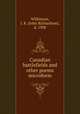 Canadian battlefields and other poems microform, Wilkinson, J. R. (John Richardson), d. 1908 