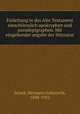 Einleitung in das Alte Testament einschliesslich apokryphen und pseudepigraphen. Mit eingehender angabe der litteratur, Strack, Hermann Leberecht, 1848-1922 