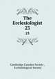 The Ecclesiologist. 23, Cambridge Camden Society , Ecclesiological Society 