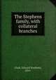 The Stephens family, with collateral branches, Clark, Edward Stephens, 1856- 