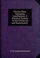 Electric Mine Signalling Installations: A Practical Treatise on the Fitting-up and Maintenance ., G. W. Lummis Paterson 