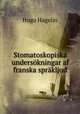 Stomatoskopiska underskningar af franska sprkljud, Hugo Hagelin 
