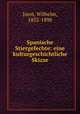 Spanische Stiergefechte: eine kulturgeschichtliche Skizze, Joest, Wilhelm, 1852-1898 