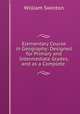 Elementary Course in Geography: Designed for Primary and Intermediate Grades, and as a Complete ., William Swinton 
