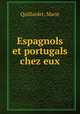Espagnols et portugals chez eux, Quillardet, Marie 