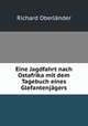 Eine Jagdfahrt nach Ostafrika mit dem Tagebuch eines Glefantenjgers, 