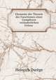 Elemente der Theorie der Functionen einer Complexen vernderlichen Grsse ., 