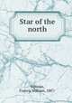 Star of the north, Sullivan, Francis William, 1887- 