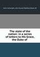 The state of the nation: in a series of letters to His Grace, the Duke of ., John Cartwright, John Russell Bedford (Duke of) 