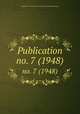 Publication. no. 7 (1948), Smithsonian Institution. Institute of Social Anthropology 