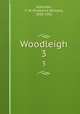 Woodleigh. 3, Robinson, F. W. (Frederick William), 1830-1901 