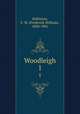 Woodleigh. 1, Robinson, F. W. (Frederick William), 1830-1901 