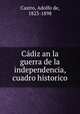 Cdiz an la guerra de la independencia, cuadro historico, Castro, Adolfo de, 1823-1898 