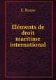Elments de droit maritime international, E. Rosse 