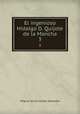 El ingenioso Hidalgo D. Quijote de la Mancha. 3, Saavedra Miguel Cervantes 
