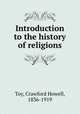 Introduction to the history of religions, Toy, Crawford Howell, 1836-1919 