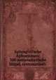 Sphragistische Aphorismen: 300 mittelalterliche Siegel, systematisch ., 