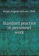 Standard practice in personnel work, Benge, Eugene Jackson, 1896- 