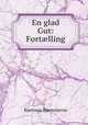 En glad Gut: Fortlling, 