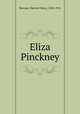 Eliza Pinckney, Ravenel, Harriott Horry, 1832-1912 