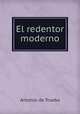 El redentor moderno, Antonio de Trueba 