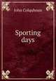 Sporting days, John Colquhoun 