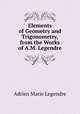 Elements of Geometry and Trigonometry, from the Works of A.M. Legendre, Adrien Marie Legendre 
