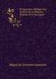 El ingenioso Hidalgo Don Quijote de la Mancha: Sequido de"el buscapi.". 1, Saavedra Miguel Cervantes 