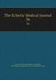 The Eclectic Medical Journal. 36, Ohio State Eclectic Medical Association, Worthington College (Ohio). Reformed Medical Dept 