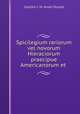Spicilegium rariorum vel novorum Hieraciorum praecipue Americanorum et ., Casimir J. M. Arvet-Touvet 