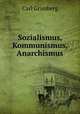 Sozialismus, Kommunismus, Anarchismus, 
