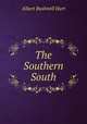 The Southern South, Hart, Albert Bushnell, 1854-1943 