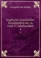 Englische Geschichte: Vornehmlich im 16. Und 17. Jahrhundert. 4, Leopold von Ranke 
