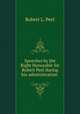 Speeches by the Right Honorable Sir Robert Peel during his administration ., Robert L. Peel 