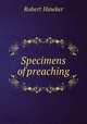 Specimens of preaching, Robert Hawker 