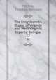The Encyclopedic Digest of Virginia and West Virginia Reports: Being a .. 12, Michie, Thomas Johnson 