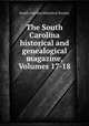 The South Carolina historical and genealogical magazine, Volumes 17-18, South Carolina Historical Society 