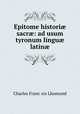 Epitome histori sacr: ad usum tyronum lingu latin, 
