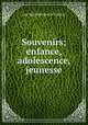 Souvenirs; enfance, adolescence, jeunesse, Лев Николаевич Толстой 