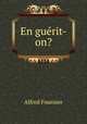 En gurit-on?, Alfred Fournier 