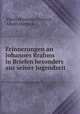 Erinnerungen an Johannes Brahms in Briefen besonders aus seiner Jugendzeit, Albert Hermann Dietrich, Albert Dietrich 