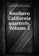 Southern California quarterly, Volume 2, Historical Society of Southern California, Los Angeles County Pioneers of Southern California 