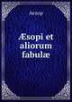 sopi et aliorum fabul, Aesop 