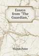 Essays from "The Guardian,", Walter Pater 